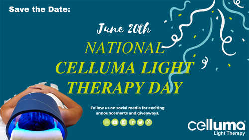 June 20th National Celluma Light Therapy Day